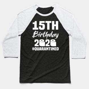 15th Birthday 2020 Quarantined Baseball T-Shirt